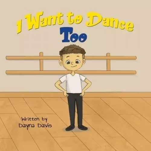 I Want To Dance Too