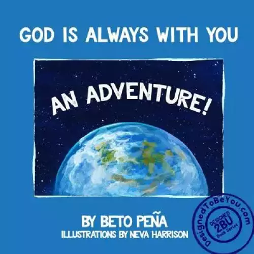 God Is Always with You: An Adventure!