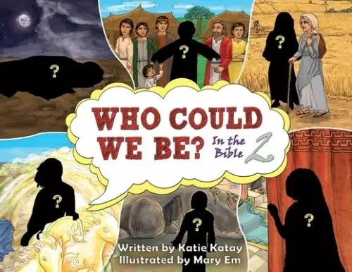 Who Could We Be in the Bible: Volume 2