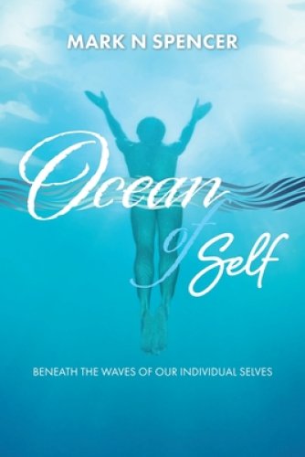 Ocean of Self: Beneath the Waves of our Individual Selves