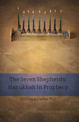 The Seven Shepherds: Hanukkah in Prophecy