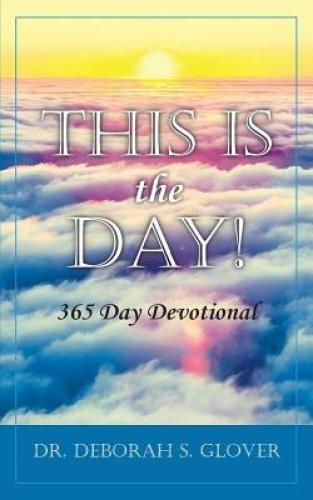 This is the Day!: 365 Day Devotional