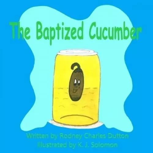 The Baptized Cucumber
