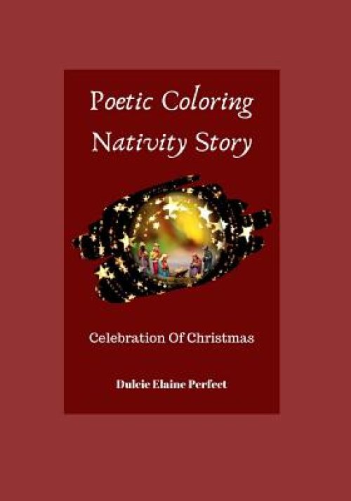 Poetic Coloring Nativity Story: Celebration Of Christmas