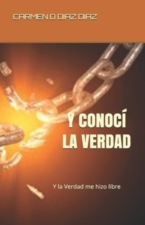 Y Conoci La Verdad