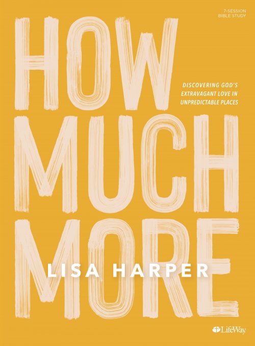 How Much More -  Bible Study Book