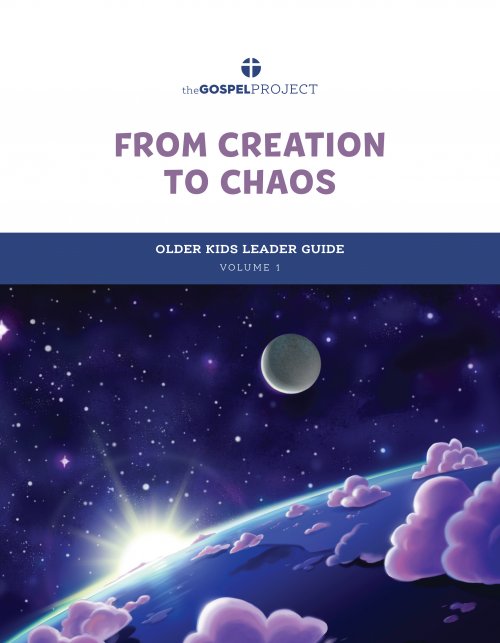 The Gospel Project for Kids: Older Kids Leader Guide - Volume 1: From Creation to Chaos