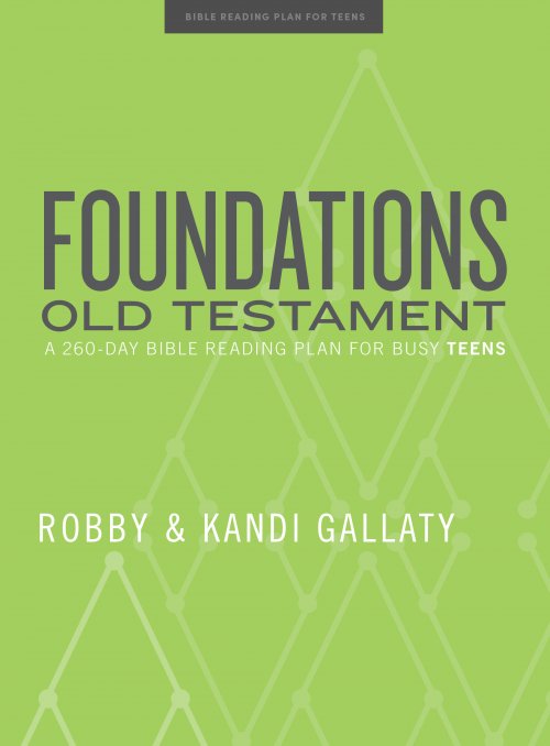 Foundations: Old Testament - Teen Devotional: A 260-Day Bible Reading Plan for Busy Teens