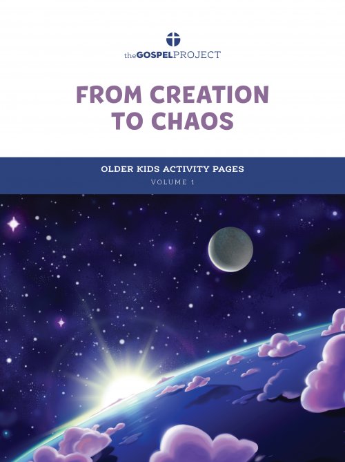 The Gospel Project for Kids: Older Kids Activity Pages - Volume 1: From Creation to Chaos