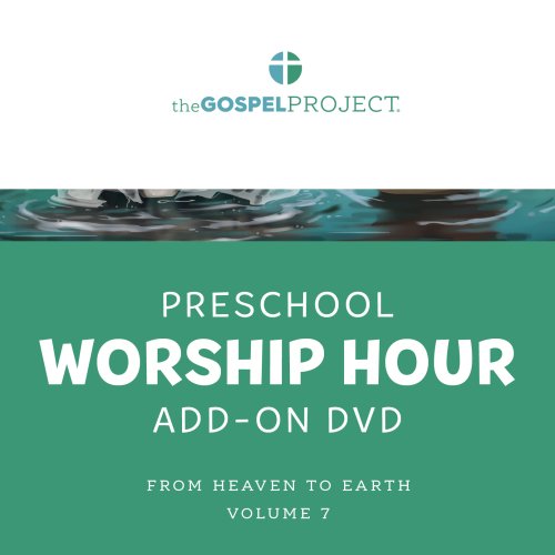 Gospel Project for Preschool: From Heaven to Earth - Preschool Worship Hour Add-On Extra DVD - Volume 7