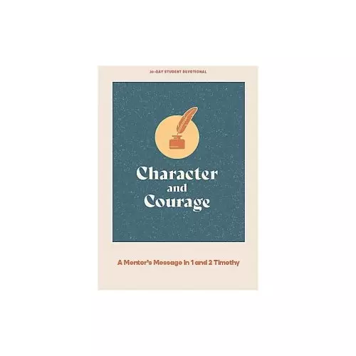 Character and Courage - Teen Devotional