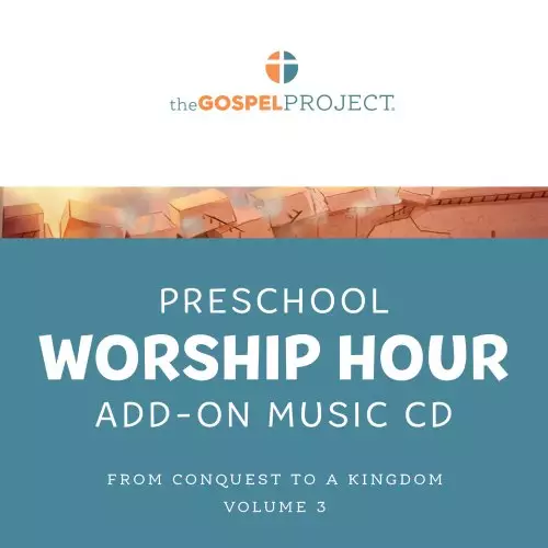 Gospel Project for Preschool: Preschool Worship Hour Add-On Extra Music CD - Volume 3: From Conquest to Kingdom