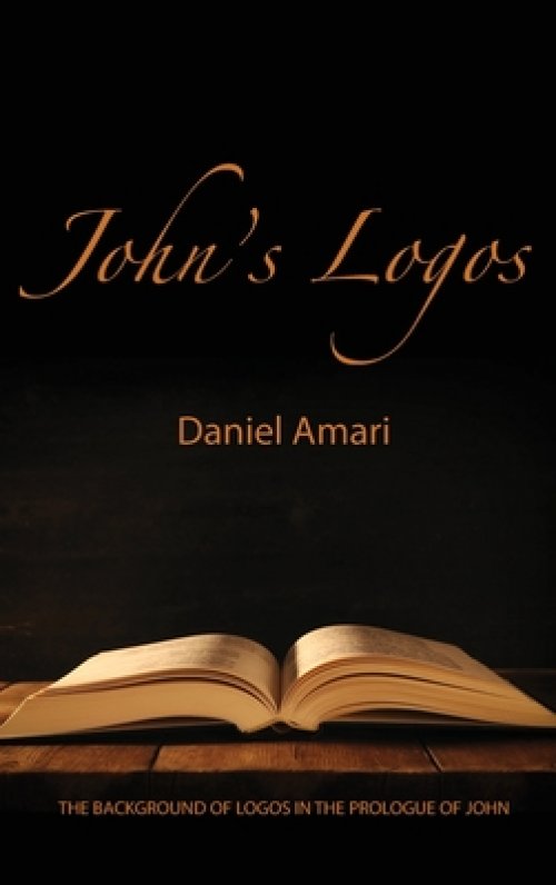John's Logos: The Background of Logos in the Prologue of John