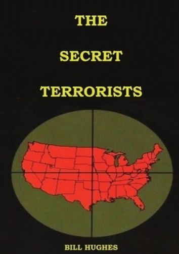The Secret Terrorists: (the responsables of the Assassination of Lincoln, the Sinking of Titanic, the world trade center and more with good content in