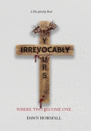 Irrevocably Yours: Where Two Become One