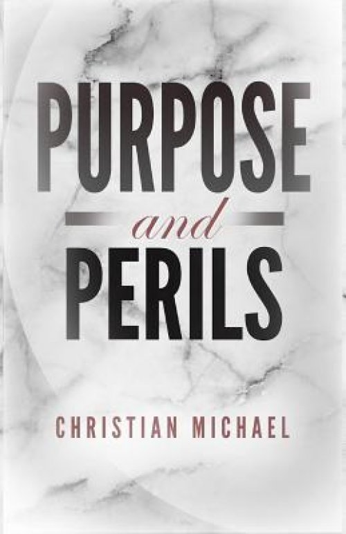 Purpose And Perils