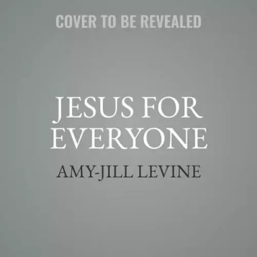 Jesus for Everyone: Not Just Christians