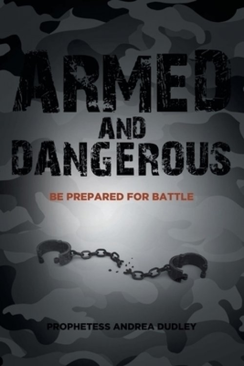 Armed and Dangerous: Be Prepared for Battle