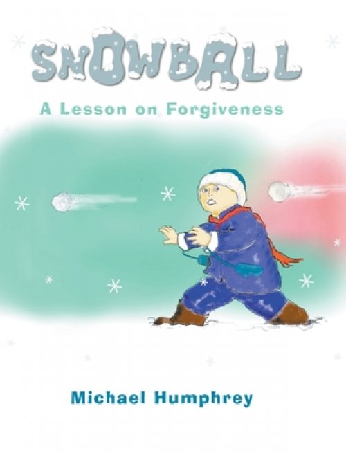 Snowball: A Lesson on Forgiveness