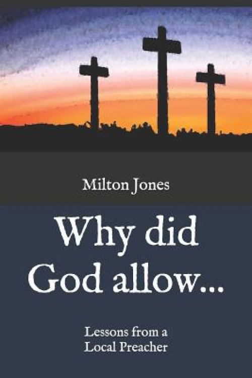 Why did God allow...: Lessons from a Local Preacher