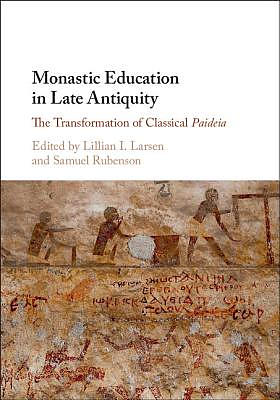 Monastic Education In Late Antiquity