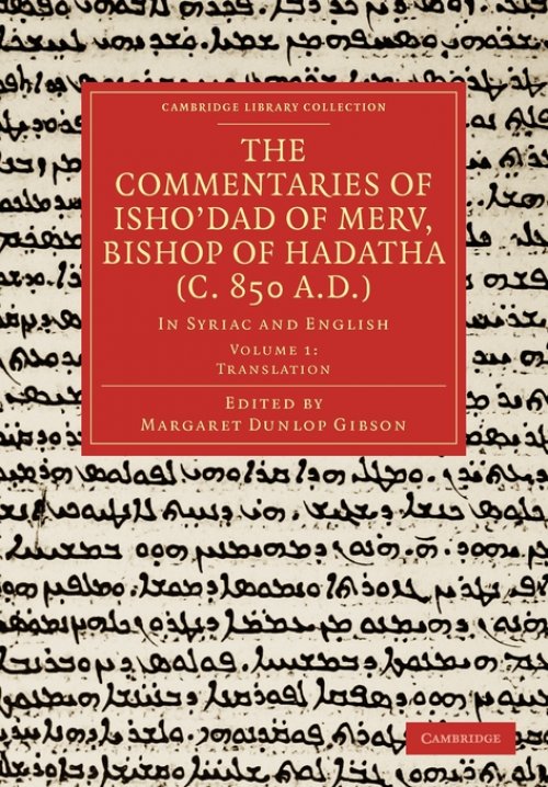 The Commentaries of Isho'dad of Merv, Bishop of Hadatha (c. 850 a.d.)