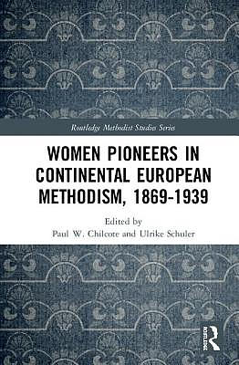Women Pioneers in Continental European Methodism, 1869-1914