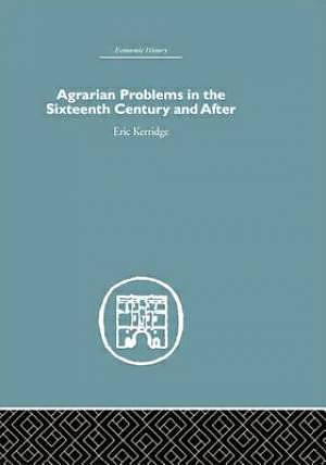 Agrarian Problems in the Sixteenth Century and After