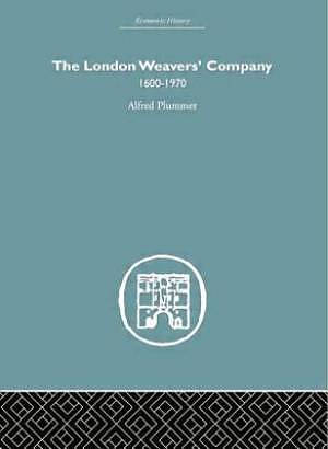 The London Weaver's Company 1600 - 1970