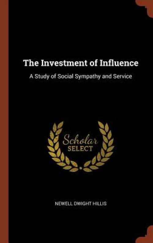 The Investment of Influence: A Study of Social Sympathy and Service