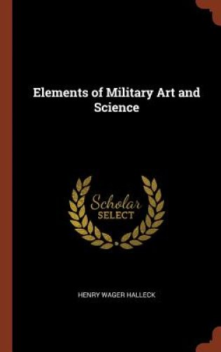 Elements Of Military Art And Science