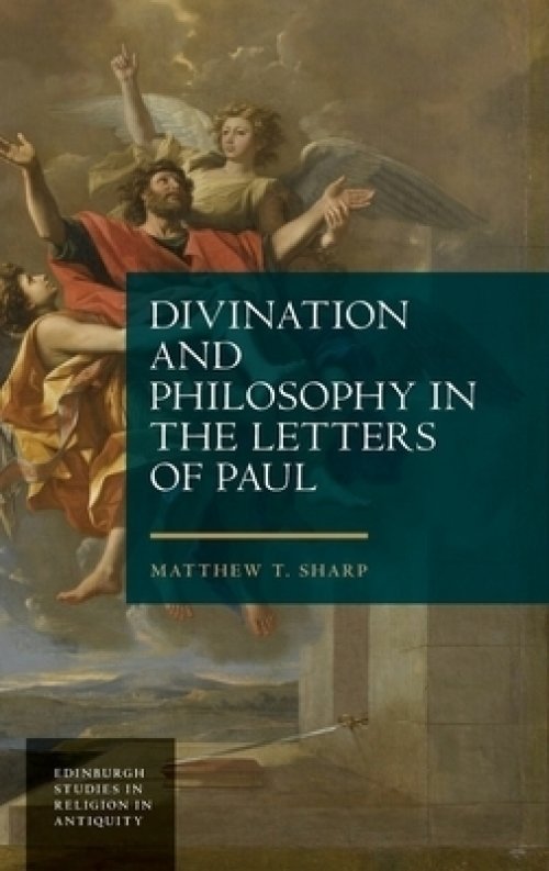 Divination and Philosophy in the Letters of Paul