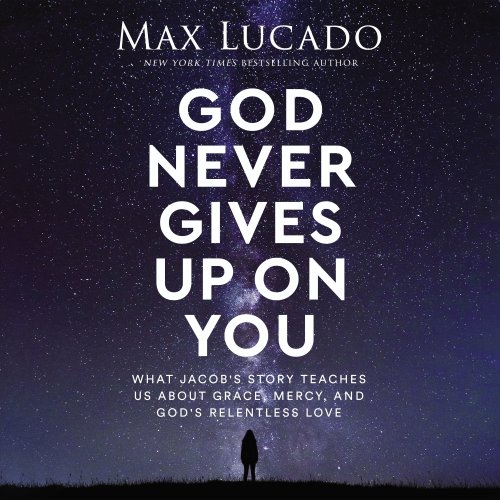 God Never Gives Up on You