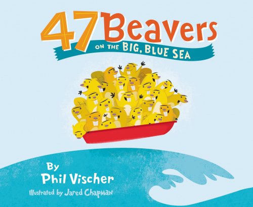47 Beavers On The Big, Blue Sea