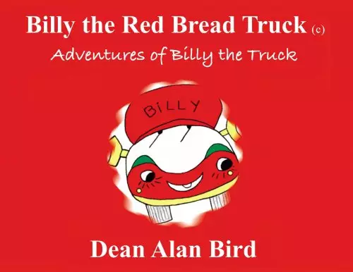 Billy the Red Bread Truck: Adventures of Billy the Truck