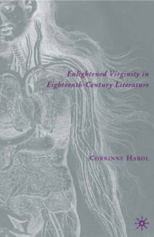 Enlightened Virginity in Eighteenth-century Literature