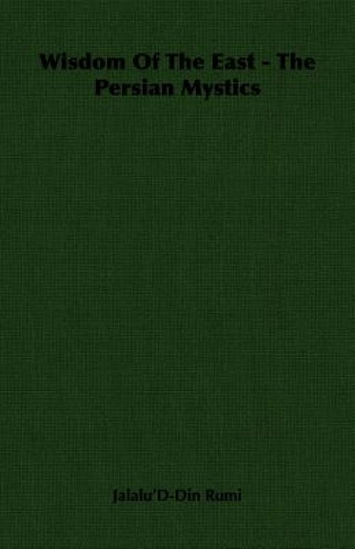 Wisdom Of The East - The Persian Mystics