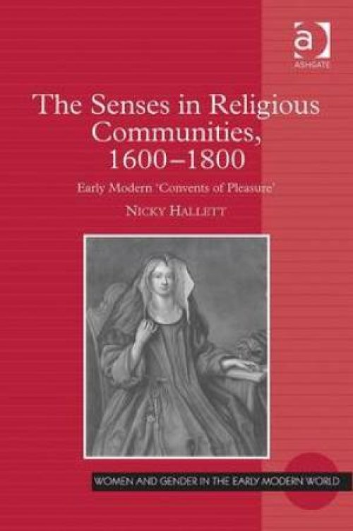 The Senses in Religious Communities, 1600-1800