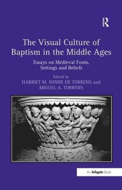 Visual Culture Of Baptism In The Middle Ages