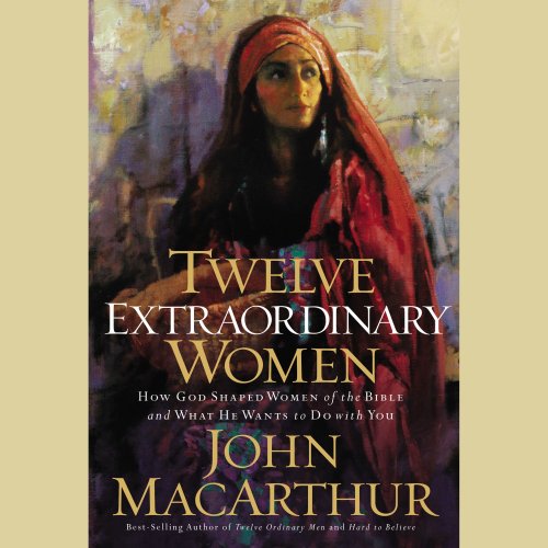 Twelve Extraordinary Women