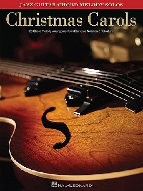 Christmas Carols: Jazz Guitar Chord Melody Solos