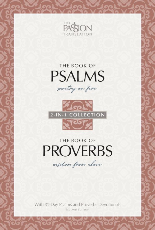 The Passion Translation Psalms & Proverbs (2nd Edition)