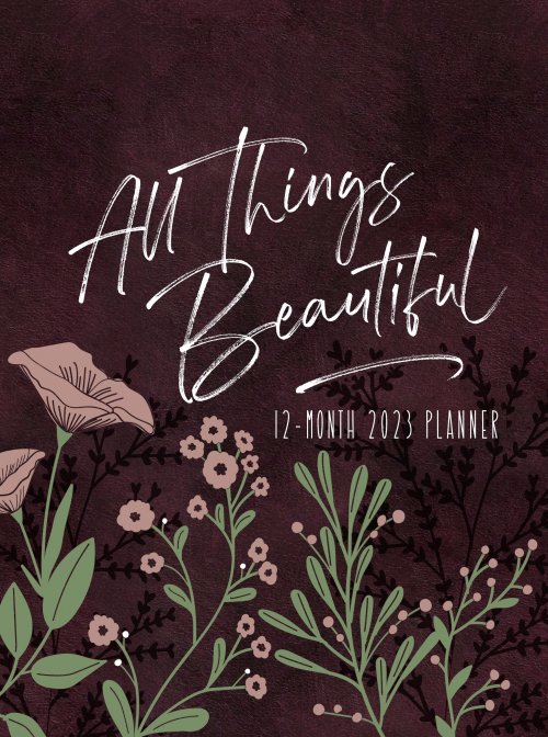 All Things Beautiful Planner (2023)