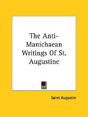 Anti-Manichaean Writings of St. Augustine