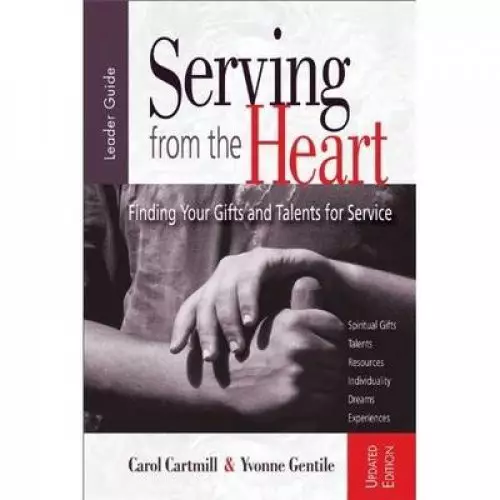 Serving From The Heart Leader Guide