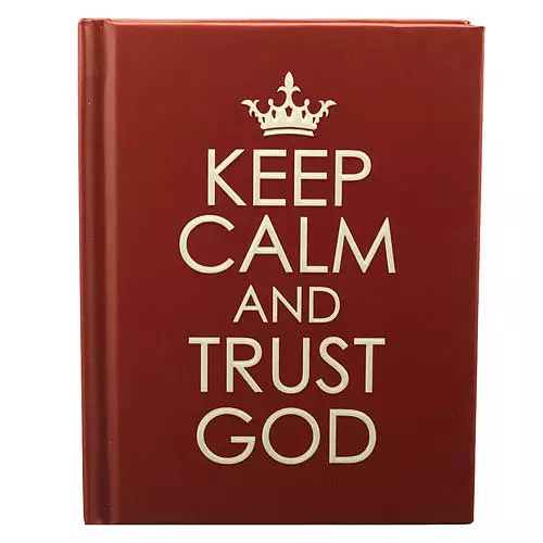 Keep Calm and Trust God - Hardcover