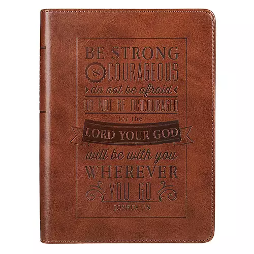 Be Strong and Courageous Luxury Journal