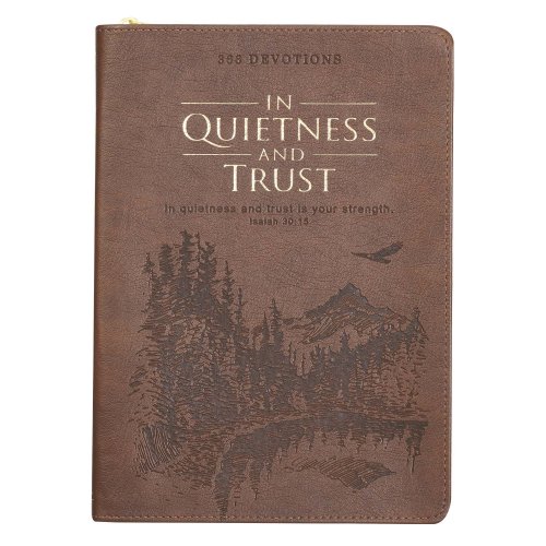 In Quietness and Trust Brown Zippered Faux Leather Daily Devotional