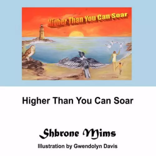 Higher Than You Can Soar