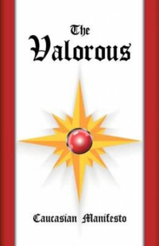 The Valorous: Caucasian Manifesto